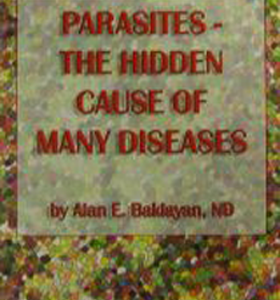 Parasites - The Hidden Cause of Many Diseases